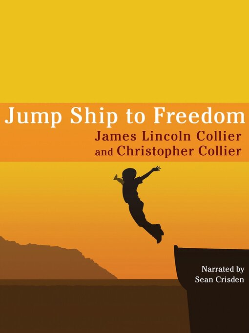 Title details for Jump Ship to Freedom: a Novel by James Lincoln Collier - Available